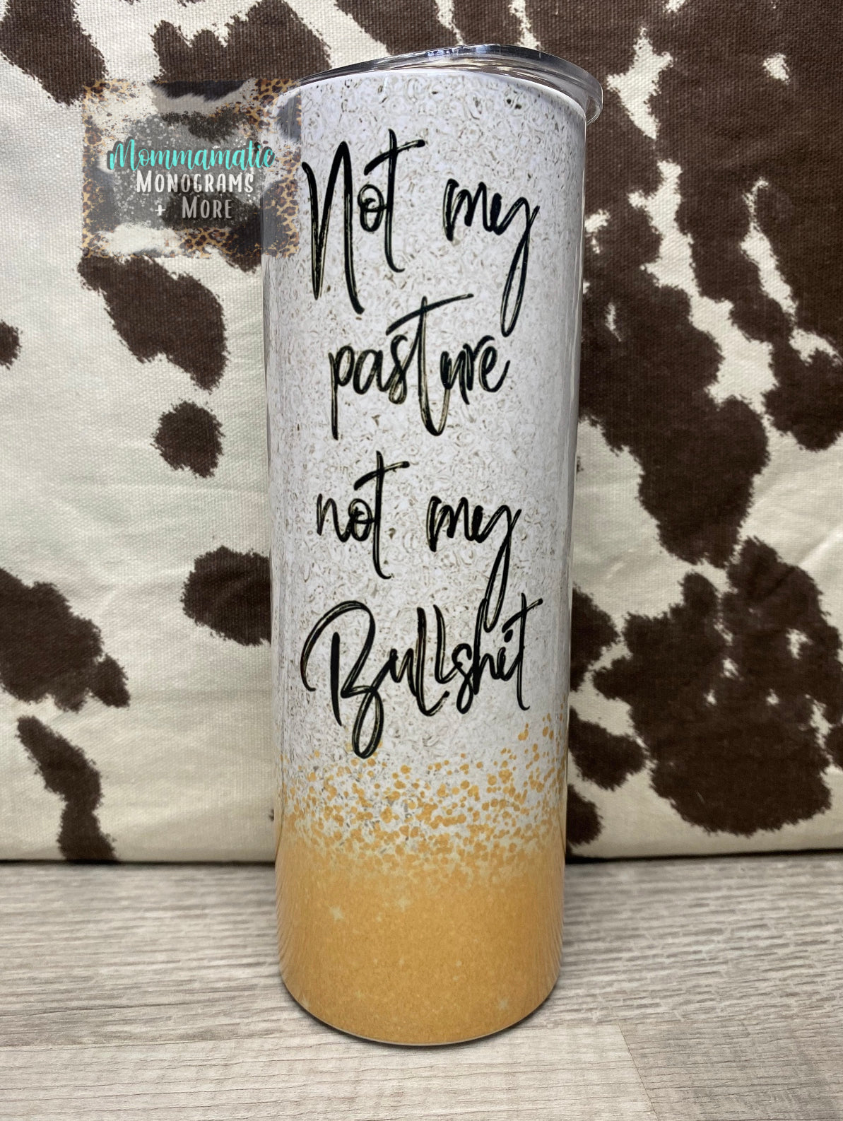 Not Today Heifer Tumbler