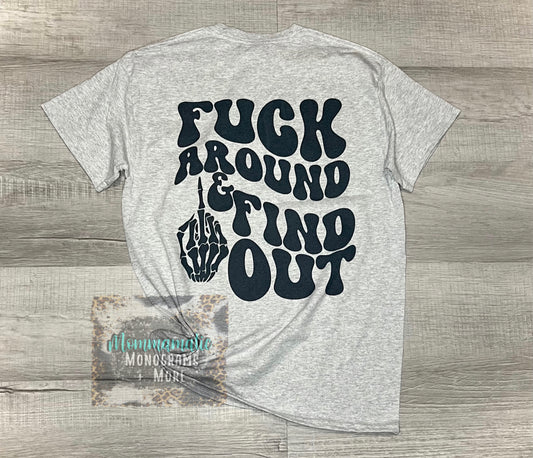 F Around & Find Out Tee