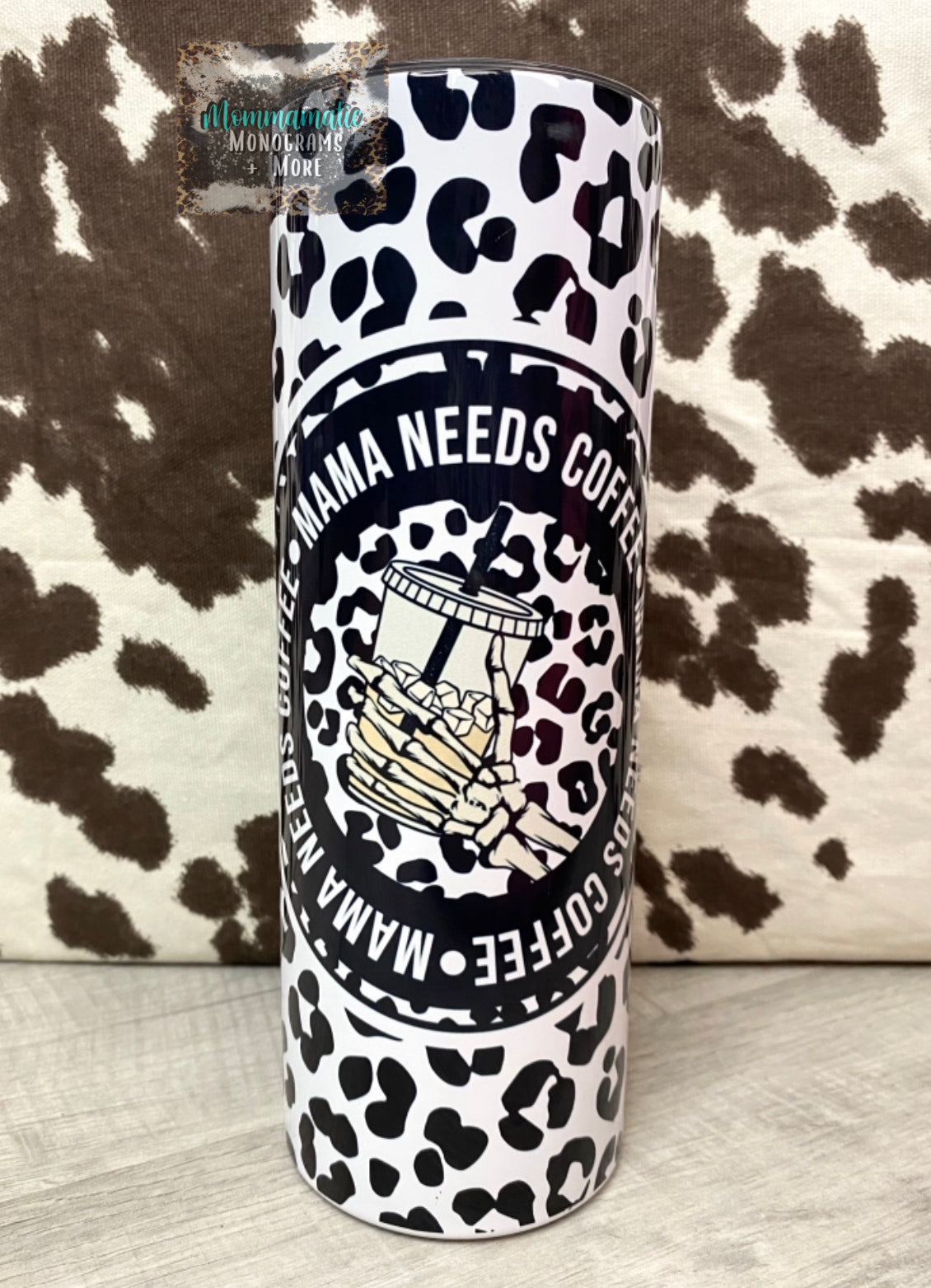 Mama Needs Coffee Tumbler