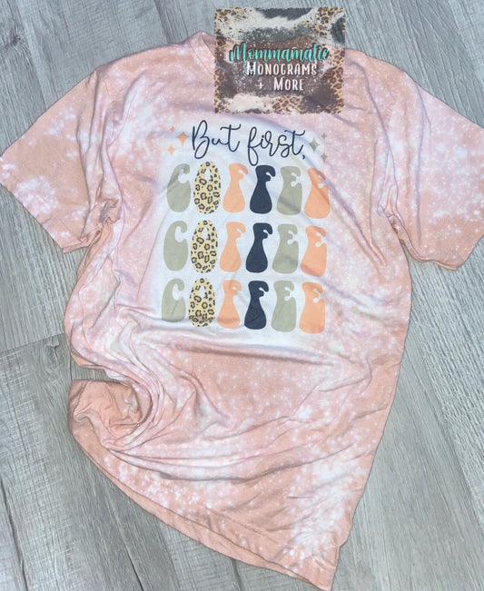 But First, Coffee Tee