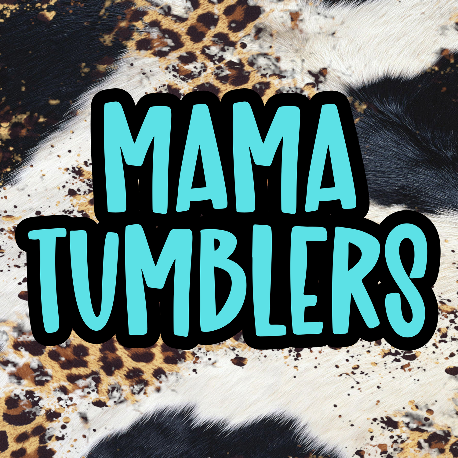 MAMA TUMBLERS