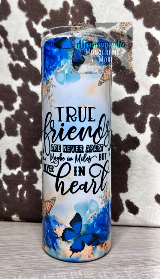 True Friends Are Never Apart Tumbler