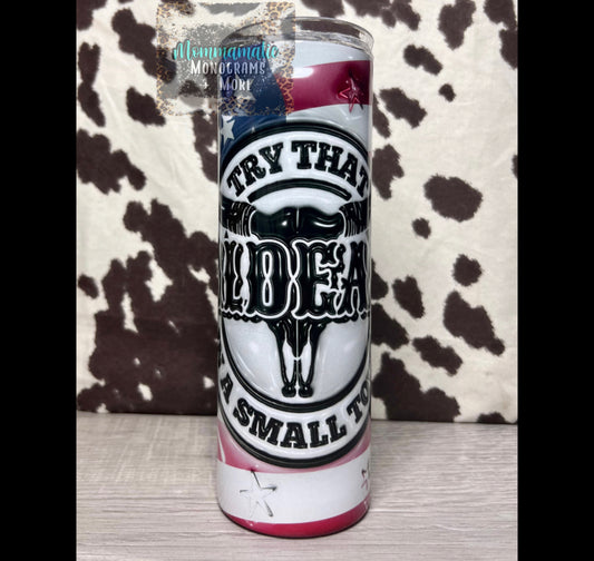 Try That In A Small Town