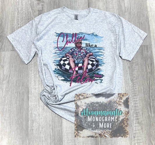 Chillin Like A Fel0n Tee