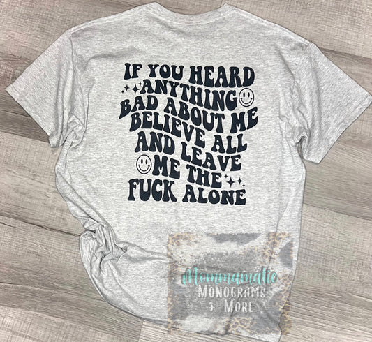 If You Heard Anything Tee