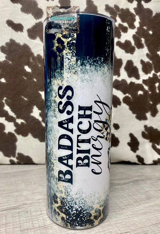 Badass Bitch Energy Tumbler