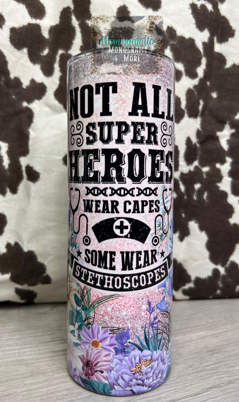 Not All Heros Wear Capes Tumbler