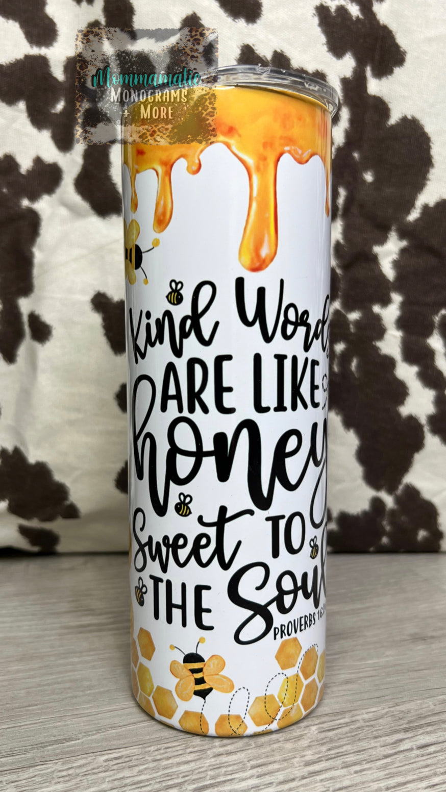 Kind Words Are Like Honey Tumbler